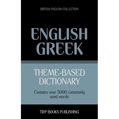 Theme-based dictionary British English-Greek - 5000 words