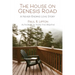 The House on Genesis Road: A Never-Ending Love Story