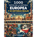 1000 datos de la historia europea y 50 historias reales: Un viaje a través de los momentos y personajes más destacados de Europa