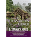 The Reconstruction of the Church: Revised Edition