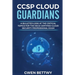 CCSP Cloud Guardians: A bulleted look at the critical topics for the (ISC)2 Certified Cloud Security Professional exam