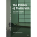 The Politics of Multifaith: The Limits of Legible Religion in Europe
