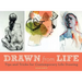 Drawn from Life: Tips and Tricks for Contemporary Life Drawing (Sketch Book, Life Drawing Guide, Gifts for Artists)
