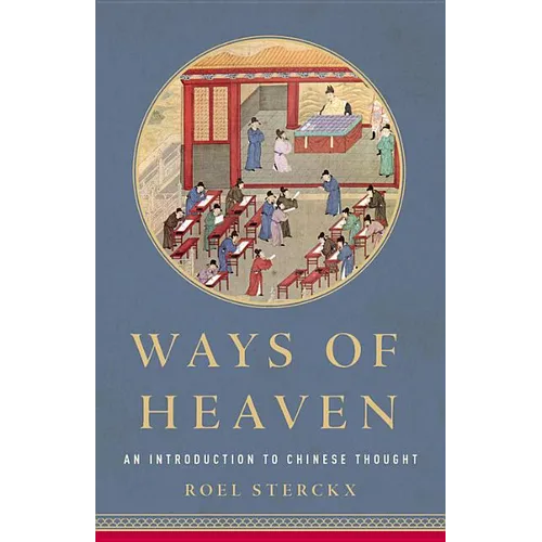 Ways of Heaven: An Introduction to Chinese Thought