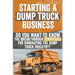 Starting a Dump Truck Business: Do You Want to Know the Breakthrough Strategies for Dominating the Dump Truck Industry?