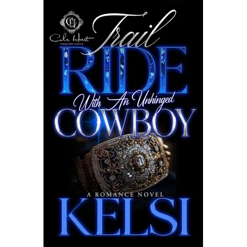 Trail Ride With An Unhinged Cowboy