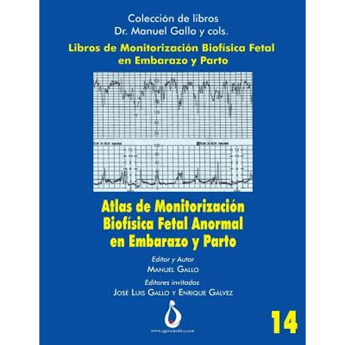 Atlas de Monitorizacion Biofisica Fetal Anormal En El Embarazo Y Parto
