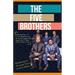The Five Brothers: Our Journeys to Successful Careers in Law & Medicine