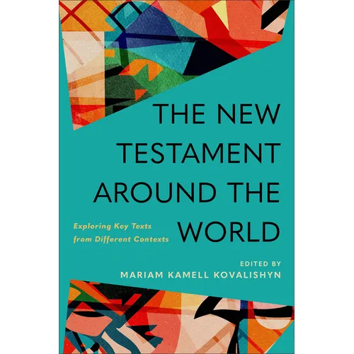 The New Testament Around the World: Exploring Key Texts from Different Contexts