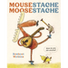 Mousestache Moosestache