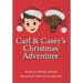 Carl and Casey's Christmas Adventure