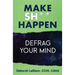 Make Sh*t Happen--Defrag Your Mind
