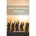 Youth Devotional For Teens: A Journey Of Self-Discovery And Spiritual Enlightenment For Young Adults