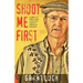 Shoot Me First: A Cattleman in Taliban Country. Twenty-Four Years in the Hotspots of Pakistan and Afghanistan.