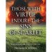 Those With Virtue Endure The Sins of Scarlet