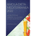 Amo La Dieta Mediterranea 2022: Las Recetas Más Sabrosas de Los Países de Mar Mediterráneo