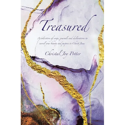 Treasured: A collection of songs, journals and declarations to unveil your beauty and purpose in Christ Jesus