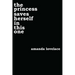 The Princess Saves Herself in This One: Volume 1