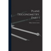 Plane Trigonometry, Part 1