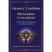 The Mystery Tradition of Miraculous Conception: Mary and the Lineage of Virgin Births