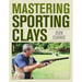 Mastering Sporting Clays