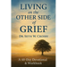 Living On The Other Side Of Grief