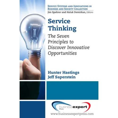 Service Thinking: The Seven Principles to Discover Innovative Opportunities