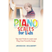 Piano Scales FOR KIDS: Tips and Tricks to Learn and Play Your Favorite Songs
