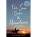 The Sun Over the Mountains: A Story of Hope, Healing and Restoration