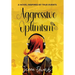Aggressive Optimism: A Novel Inspired By True Events