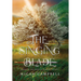 The Singing Blade: Book I of The Queen of Sorrows Trilogy