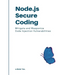 Node.js Secure Coding: Mitigate and Weaponize Code Injection Vulnerabilities