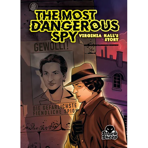 The Most Dangerous Spy: Virginia Hall's Story