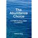 The Abundance Choice: Our Fight for More Water in California