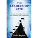 The Leadership Path: A Guide for Leading Yourself, Your Team, and Your Organisation
