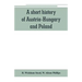 A short history of Austria-Hungary and Poland