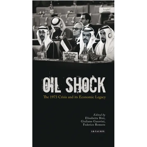 Oil Shock: The 1973 Crisis and Its Economic Legacy