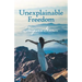 Unexplainable Freedom