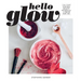 Hello Glow: 150+ Easy Natural Beauty Recipes for a Fresh New You (DIY Skincare Book; Natural Ingredient Face Masks)