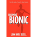 Becoming Bionic: The Little Book of Hope for Heart Patients
