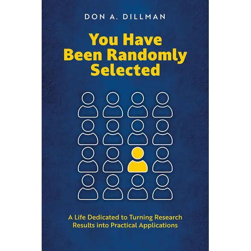 You Have Been Randomly Selected: A Life Dedicated to Turning Research Findings Into Practical Applications