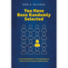 You Have Been Randomly Selected: A Life Dedicated to Turning Research Findings Into Practical Applications
