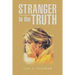 Stranger to the Truth