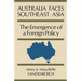 Australia Faces Southeast Asia: The Emergence of a Foreign Policy
