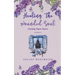 Healing the Wounded Soul: Closing Open Doors volume 2