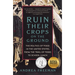 Ruin Their Crops on the Ground: The Politics of Food in the United States, from the Trail of Tears to School Lunch
