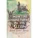 When the Ground Turns in Its Sleep