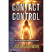 Contact and Control: UFOs, DNA, and the Hidden War on Human Potential