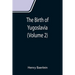 The Birth of Yugoslavia (Volume 2)