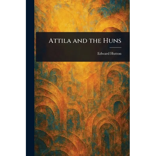 Attila and the Huns